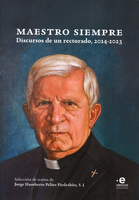 Maestro siempre. Discursos de ...