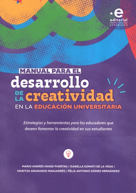 Manual para el desarrollo de la creatividad en la educación universitaria. Estrategias y herramientas para los educadores | comprar en separatalibreria.com