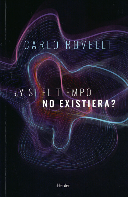 Y si el tiempo no existiera?