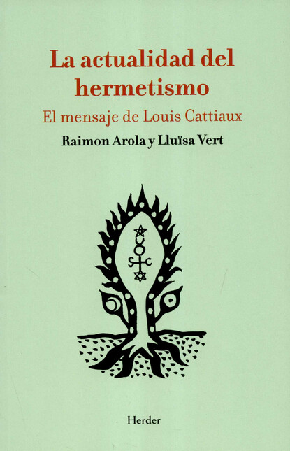 La actualidad del hermetismo. ...
