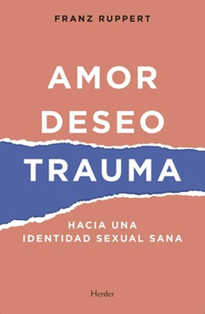 Amor, deseo, trauma. Hacia una...