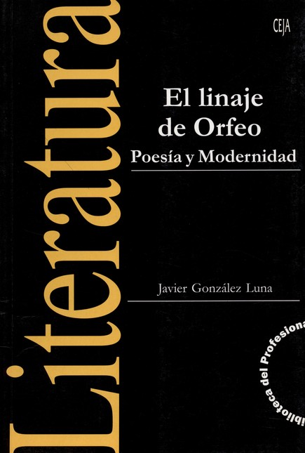 El linaje de Orfeo. Poesía y m...