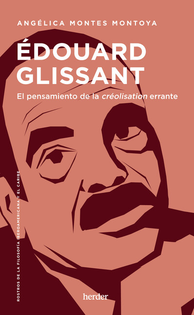 Édouard Glissant. El pensamien...