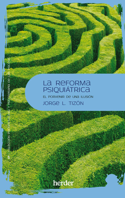 La reforma psiquiátrica. El po...