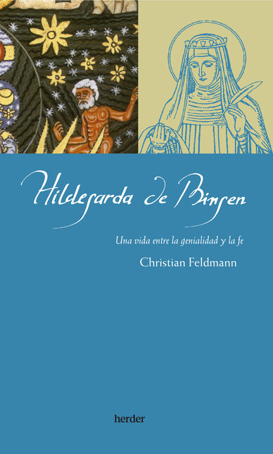 Hildegarda de Bingen. Una vida...