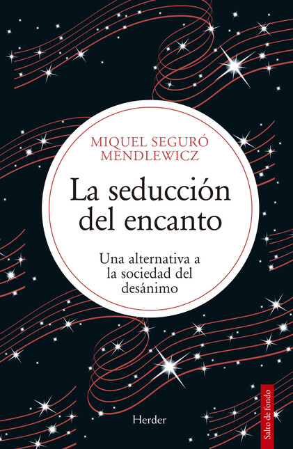 La seducción del encanto. Una ...