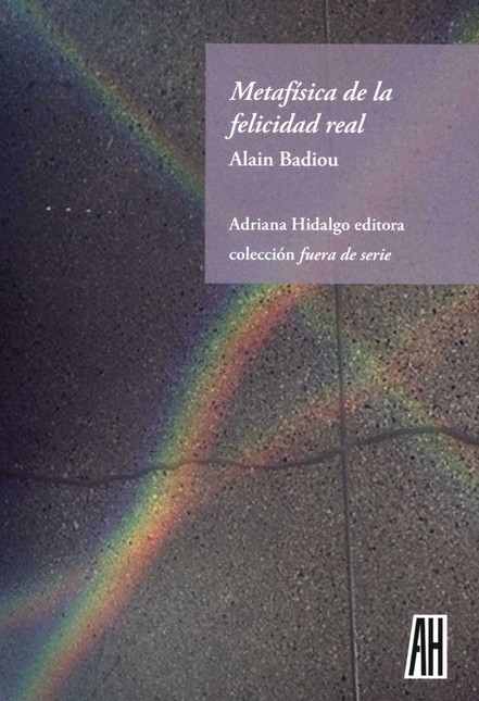 Metafísica de la felicidad rea...