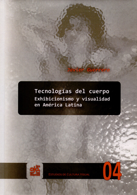 Tecnologías del cuerpo. Exhibi...