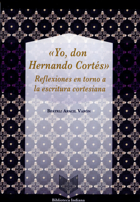 Yo, don Hernando Cortés. Refle...