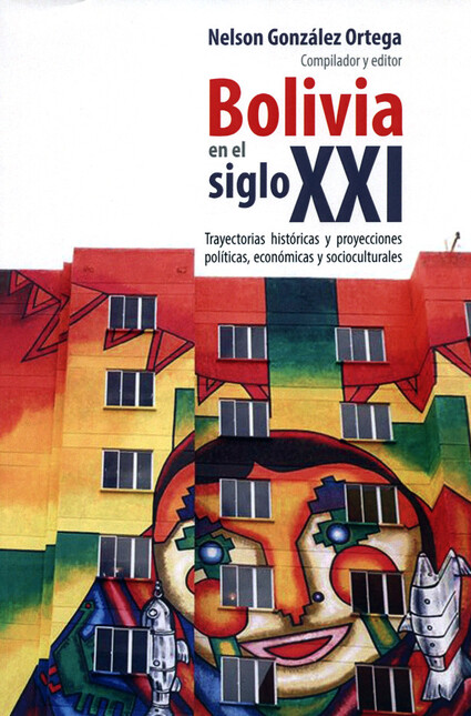 Bolivia en el siglo XXI. Traye...