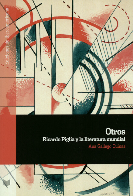 Otros. Ricardo Piglia y la lit...