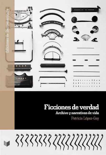 Ficciones de verdad. Archivo y...