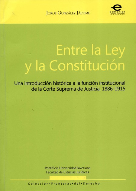 Entre la Ley y la Constitución...