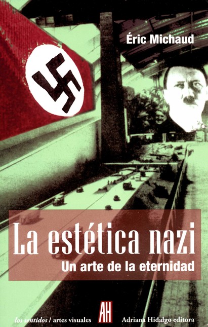 La estética nazi. Un arte de l...