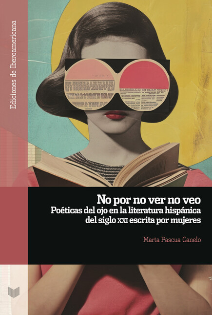 No por no ver no veo. Poéticas...