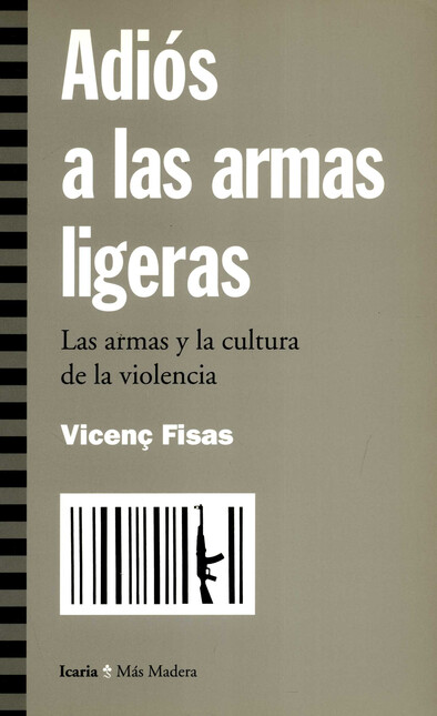 Adiós a las armas ligeras. Las...