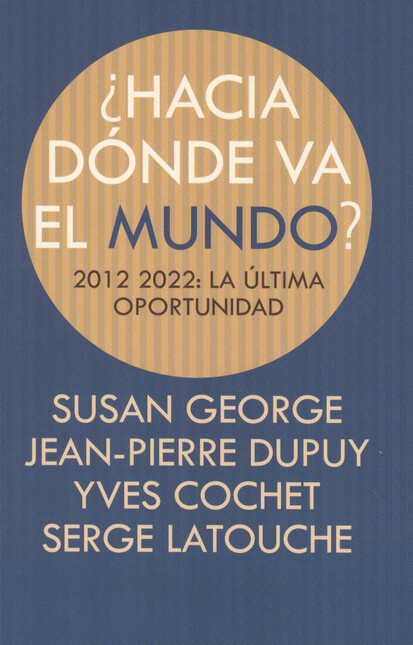Hacia dónde va el mundo? 2012-...