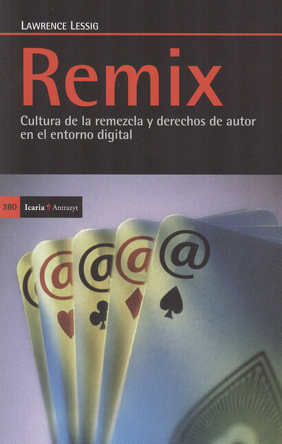 Remix. Cultura de la remezcla ...