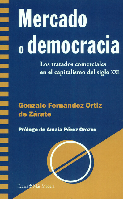 Mercado o democracia. Los trat...