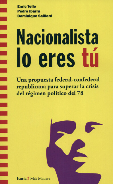 Nacionalista lo eres tú. Una p...