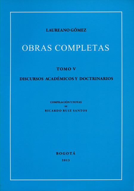 Obras completas Laureano Gómez...