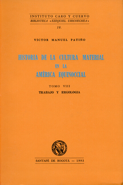 Historia de la cultura material en la América equinoccial. Tomo VIII | comprar en separatalibreria.com