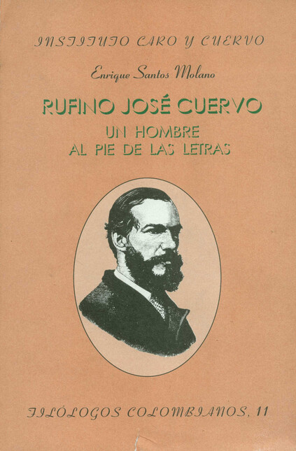 Rufino José Cuervo. Un hombre ...