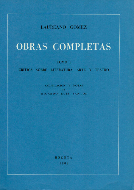 Obras completas Laureano Gómez...