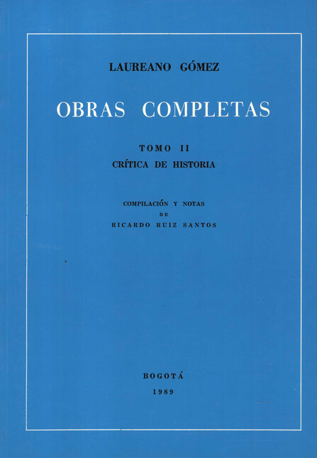 Obras completas Laureano Gómez...