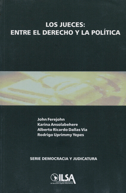 Los jueces: Entre el derecho y...