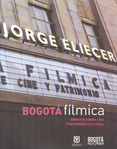 Bogotá Fílmica. Ensayos sobre ...