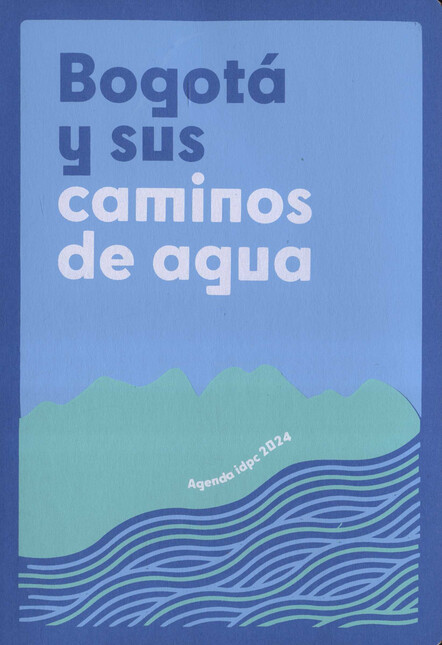 Agenda 2024. Bogotá y sus cami...