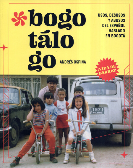 Bogotálogo. Usos, desusos y ab...