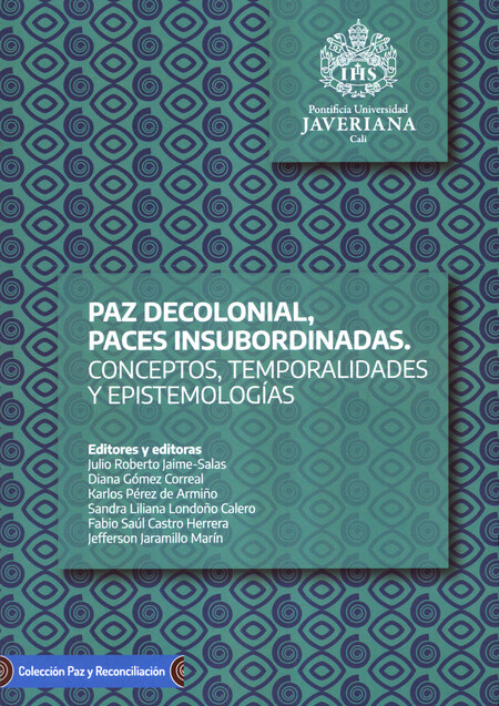 Paz decolonial, paces insubord...