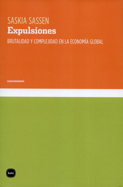Expulsiones. Brutalidad y comp...