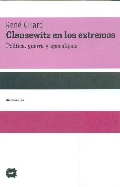 Clausewitz en los extremos. Po...