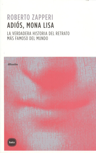 Adiós, Mona Lisa. La verdadera...