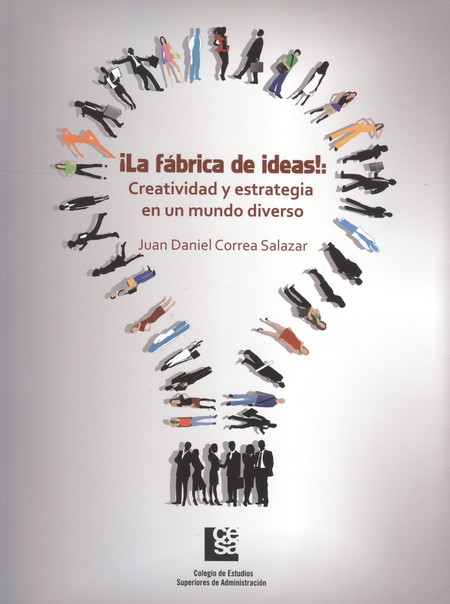 La fábrica de ideas!: creativi...