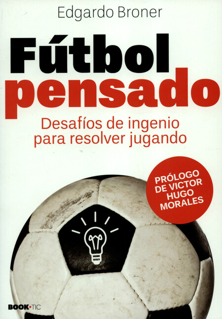 Fútbol pensado. Desafíos de in...