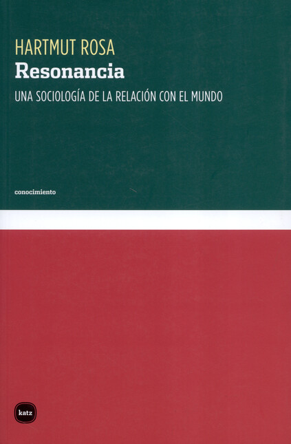 Resonancia. Una sociología de ...