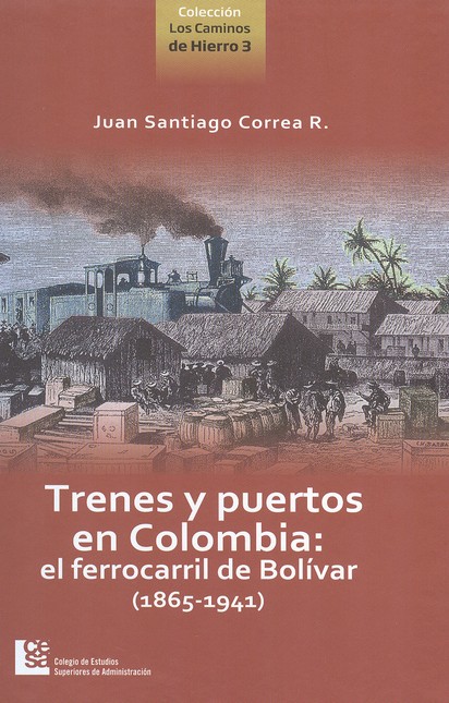 Trenes y puertos en Colombia: ...