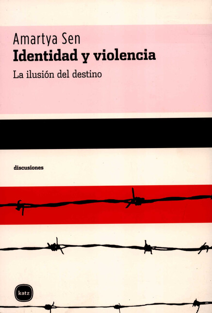 Identidad y violencia. La ilus...