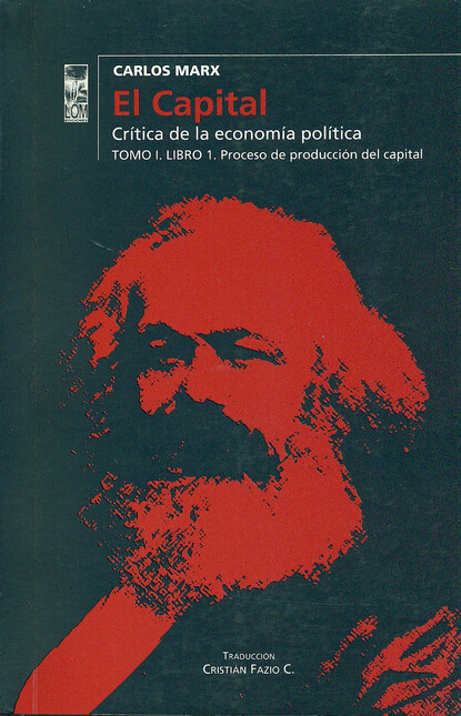 El capital. Crítica de la econ...
