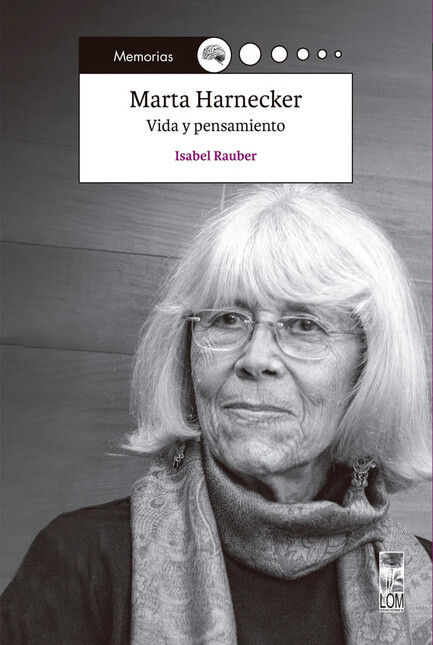 Marta Harnecker. Vida y pensam...