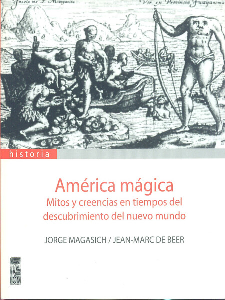América mágica. Mitos y creenc...