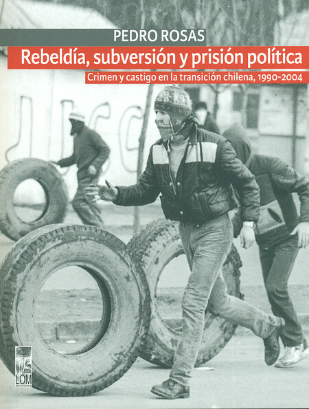 Rebeldía, subversión y prisión...