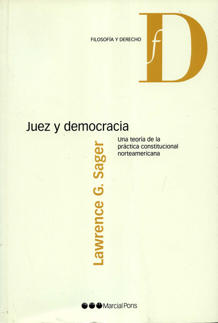 Juez y democracia. Una teoría ...