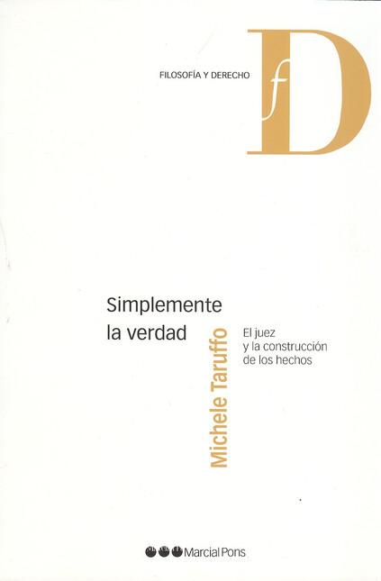 Simplemente la verdad. El juez...