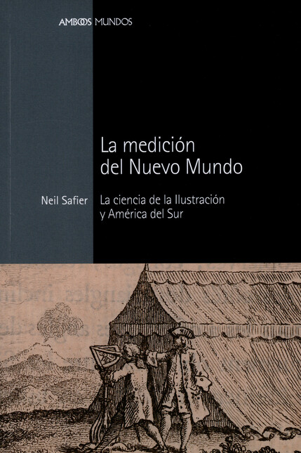 La medición del Nuevo Mundo. L...