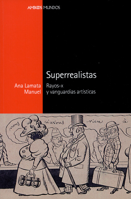 Superrealistas. Rayos-X y vang...